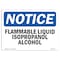 Signmission OSHA Notice Sign, 3.5" Height, 5" Width, Flammable Liquid Isopropanol Alcohol Sign, Landscape OS-NS-D-35-L-12763 - alternate 1